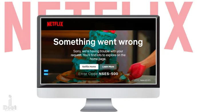 Fix Netflix Error Code NSES-500